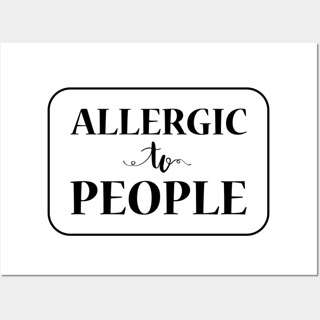 Allergic To People, Black Wall Art by Lusy